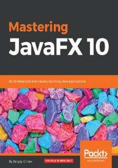 Mastering JavaFX 10