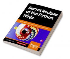 Secret Recipes of the Python Ninja