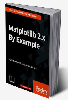 Matplotlib 2.x By Example