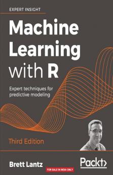 Machine Learning with R - Third Edition