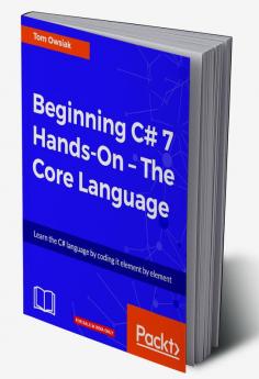 Beginning C# Hands On - The Core Language