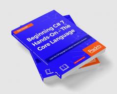 Beginning C# Hands On - The Core Language