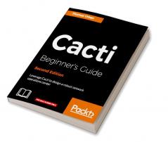 Cacti Beginner's Guide Second Edition