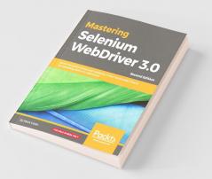 Mastering Selenium WebDriver 3.0