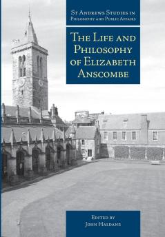 Life and Philosophy of Elizabeth Anscombe