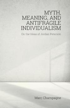 Myth Meaning and Antifragile Individualism