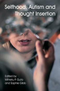 Selfhood Autism and Thought Insertion