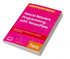 Neural Network Programming with TensorFlow