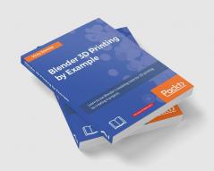 Blender 3D printing by example