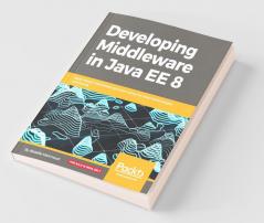 Developing Middleware in Java EE 8
