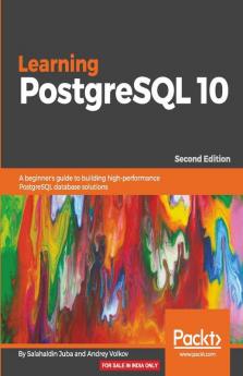 Learning PostgreSQL 10 - Second Edition