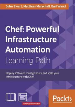 Chef: Powerful Infrastructure Automation