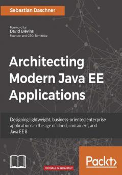 Architecting Modern Java EE Applications