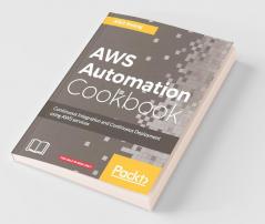 AWS Automation Cookbook