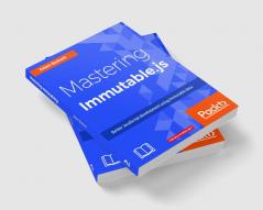 Mastering Immutable.js