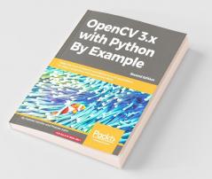 OpenCV 3.x with Python By Example - Second Edition