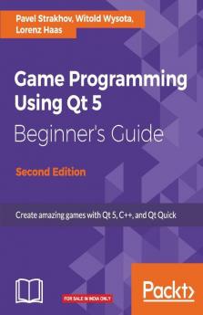Game Programming using Qt 5 Beginner's Guide