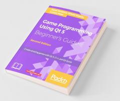 Game Programming using Qt 5 Beginner's Guide