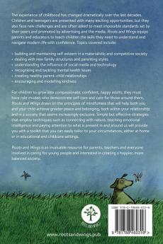 Roots and Wings - Childhood Needs A Revolution: A Handbook for Parents and Educators to Promote Positive Change Based on the Principles of Mindfulness