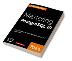 Mastering PostgreSQL 10