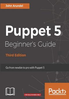 Puppet 5 Beginner's Guide - Third Edition