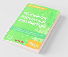 Microservice Patterns and Best Practices