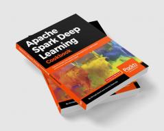 Apache Spark Deep Learning Cookbook