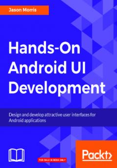 Hands-On Android UI Development