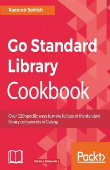 Go Standard Library Cookbook