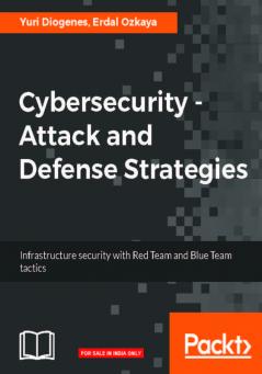 Cybersecurity – Attack and Defense Strategies