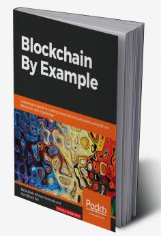 Blockchain By Example