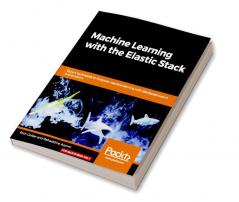 Machine Learning with the Elastic Stack