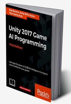 Unity 2017 Game AI Programming - Third Edition