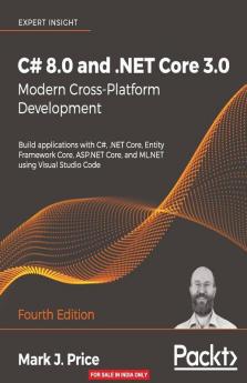 C# 8.0 and .NET Core 3.0 - Modern Cross-Platform Development - Fourth Edition