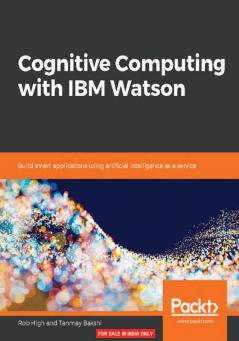 Cognitive Computing with IBM Watson