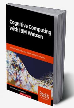 Cognitive Computing with IBM Watson