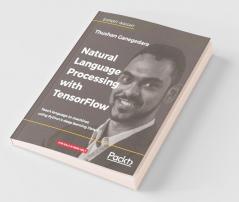 Natural Language Processing with TensorFlow