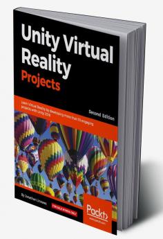 Unity Virtual Reality Projects