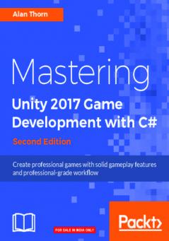 Mastering Unity 2017 Game Development with C# - Second Edition