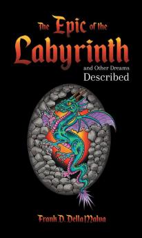 The Epic of the Labyrinth and Other Dreams Described