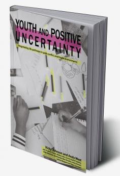 Youth and Positive Uncertainty