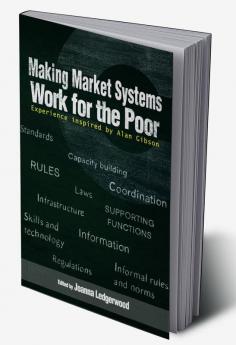 Making Market Systems Work for the Poor