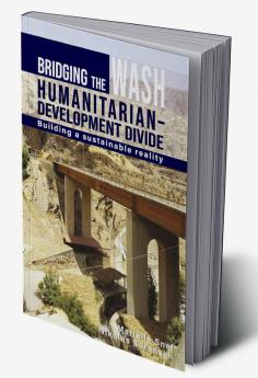 Bridging the WASH Humanitarian–development Divide