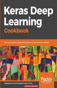 Keras Deep Learning Cookbook