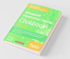 Metasploit Penetration Testing Cookbook - Third Edition