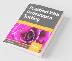 Practical Web Penetration Testing