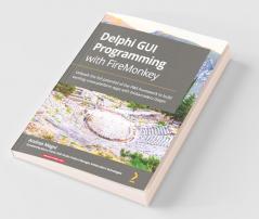 Delphi GUI Programming with FireMonkey