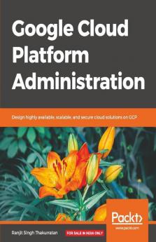 Google Cloud Platform Administration