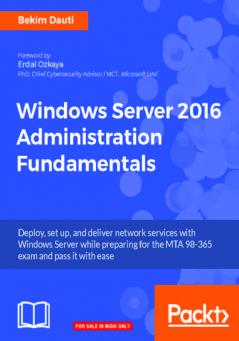 Windows Server 2016 Administration Fundamentals