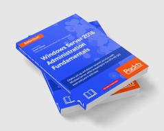 Windows Server 2016 Administration Fundamentals